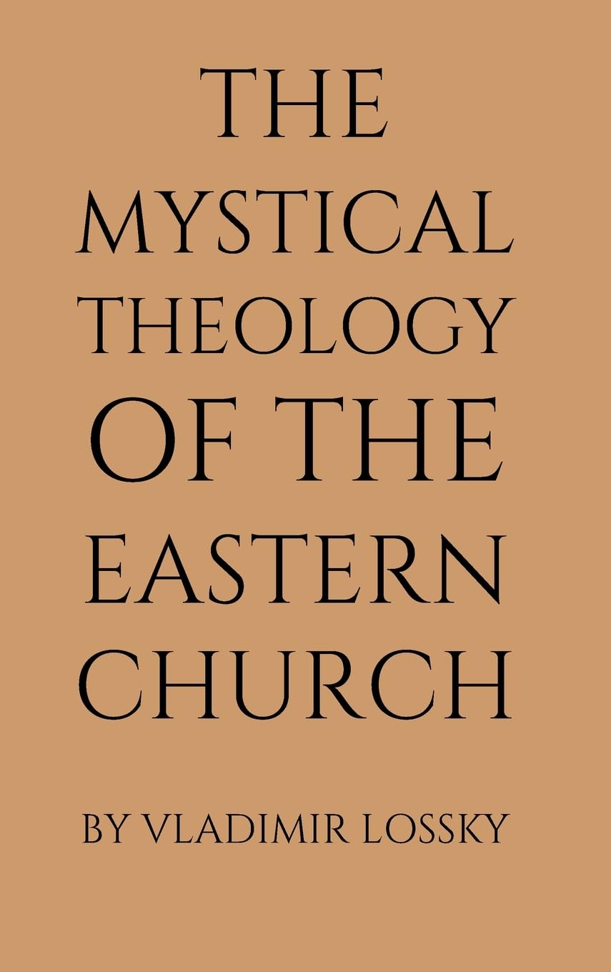 THE MYSTICAL THEOLOGY OF THE EASTERN CHURCH 51Hpor9uN L. SL1360