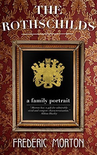 THE ROTHSCHILDS: A FAMILY PORTRAIT